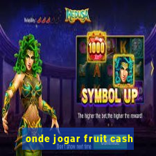 onde jogar fruit cash